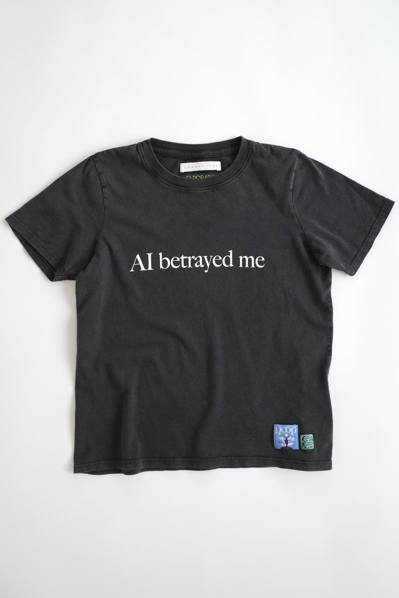*PREORDER* The 'AI Betrayed Me' T-shirt